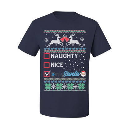 Naughty Nice OnlySanta, Funny Reindeer Santa Claus Viral Website App Meme, Ugly Christmas Sweater Ugly Christmas Men's T-Shirt