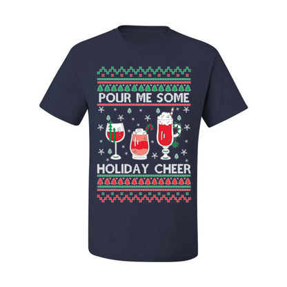 Pour Me Some Holiday Cheer, Funny Cocktail Wine Beer Alcohol Candy Cane Mixed Drinks Bar Crawl, Ugly Christmas Sweater Ugly Christmas Men's T-Shirt