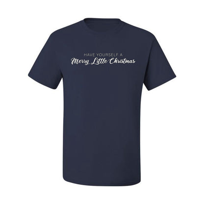 Have Yourself a Merry Little Christmas | Classic Script Winter Holiday Party, Holidays Ugly Christmas Men's T-Shirt