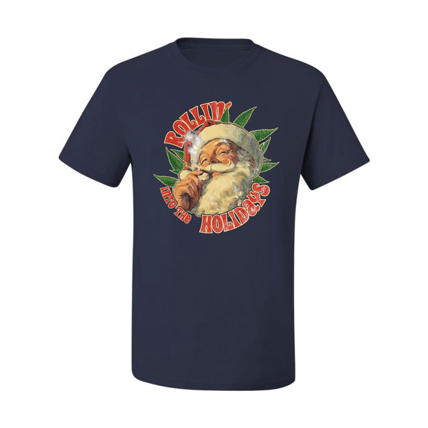 Rollin Into the Holidays | Funny Santa Claus Smoking Weed THC Marijuana Joint Fan  Ugly Christmas Men's T-Shirt