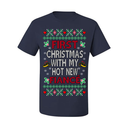 First Christmas With My Hot New Fiance, Classic Just Married Winter Holiday Newlywed Fiancee Marriage Wedding, Ugly Christmas Sweater Ugly Christmas Men's T-Shirt