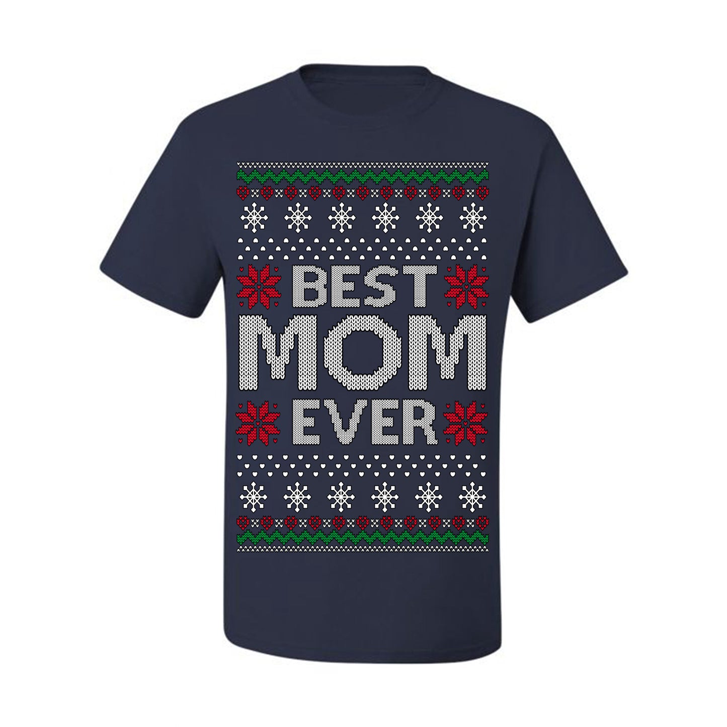 Best Mom Ever Classic Xmas Winter Holidays Ugly Christmas Sweater Ugly Christmas Men's T-Shirt