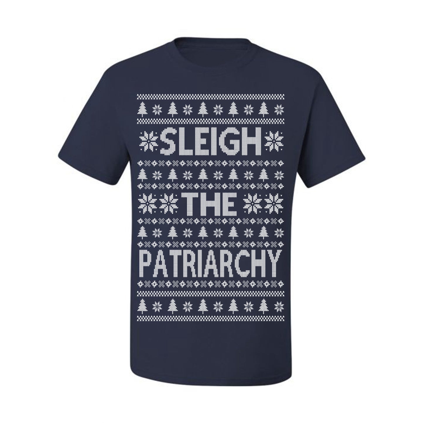 Sleigh the Patriarchy Funny Feminist Middle Class Meme Ugly Christmas Sweater Ugly Christmas Men's T-Shirt