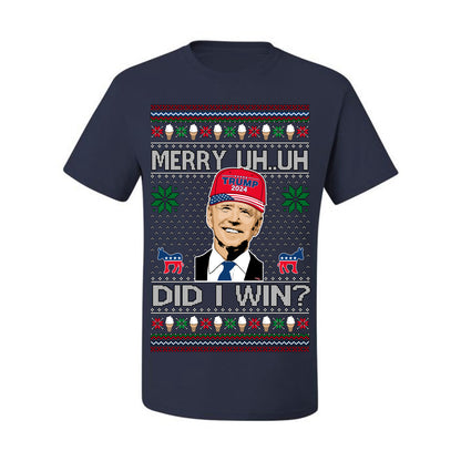 Merry Uh Did I Win? Funny Confused Joe Biden, Liberal Democrats Election 2024 Ugly Christmas Sweater Ugly Christmas Men's T-Shirt