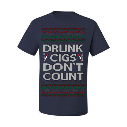 Drunk Cigs Don't Count Funny Cigarette Smoker Cig Ugly Christmas Sweater Ugly Christmas Men's T-Shirt