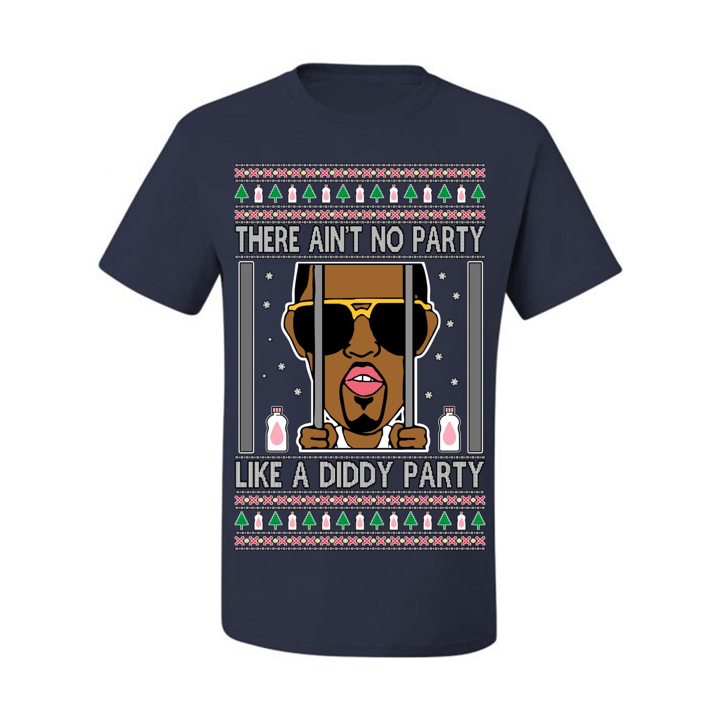 There Ain't No Party Like a Diddy Party, Viral Meme Trendy Baby Oil Crazy Parties Funny Classic Ugly Christmas Sweater Ugly Christmas Men's T-Shirt