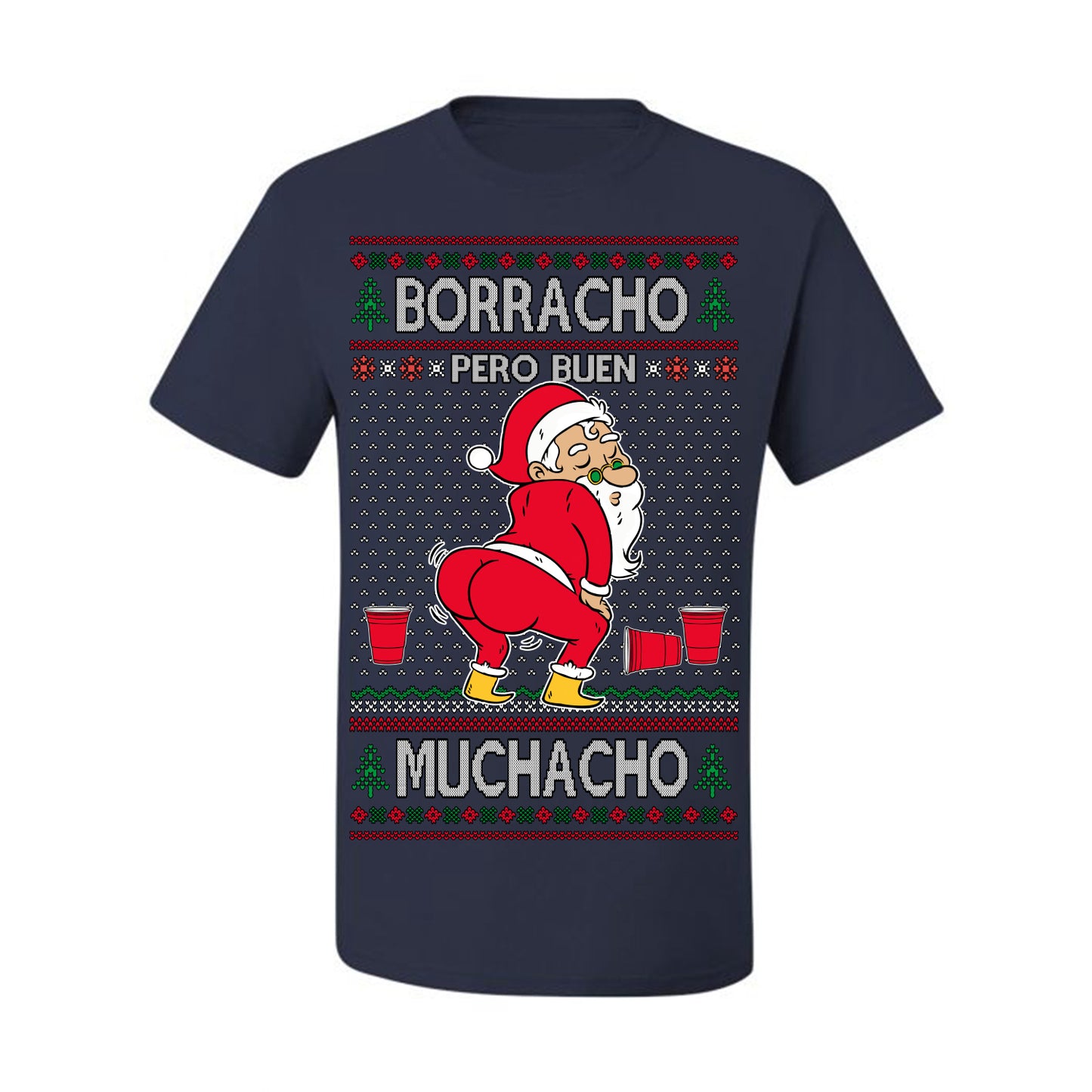 Borracho Pero Buen Muchacho Bebida Alcohol Drunk But a Good Boy, Espanol Ropa Sueter Navideno Cerveza, Funny Ugly Christmas Sweater Ugly Christmas Men's T-Shirt