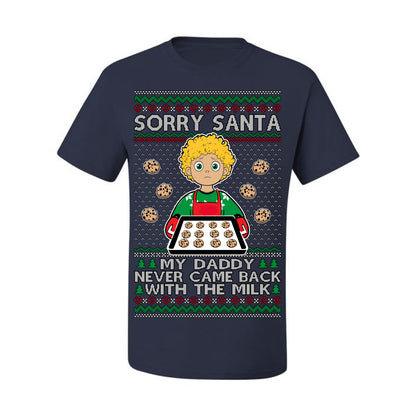 Sorry Santa Dad Never Came Back With Milk, Funny Viral Daddy Left Sad Kid Meme Ugly Christmas Sweater Ugly Christmas Men's T-Shirt