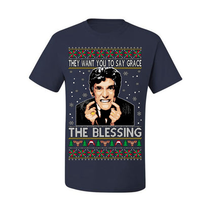 They Want You to Say Grace The Blessing, Fiunny Uncle Louis Classic Holiday 80s Xmas Movies Ugly Christmas Sweater Ugly Christmas Men's T-Shirt
