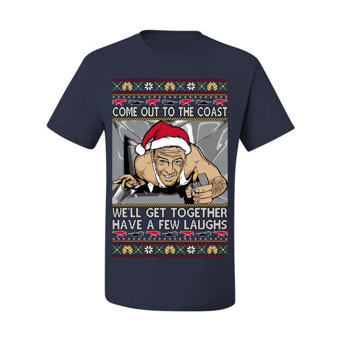 Come Out to the Coast Have a Few Laughs, Funny Die Hard Movie Scene Vent Lighter Quote McClane Nakatomi Plaza Xmas Party, Ugly Christmas Sweater Ugly Christmas Men's T-Shirt