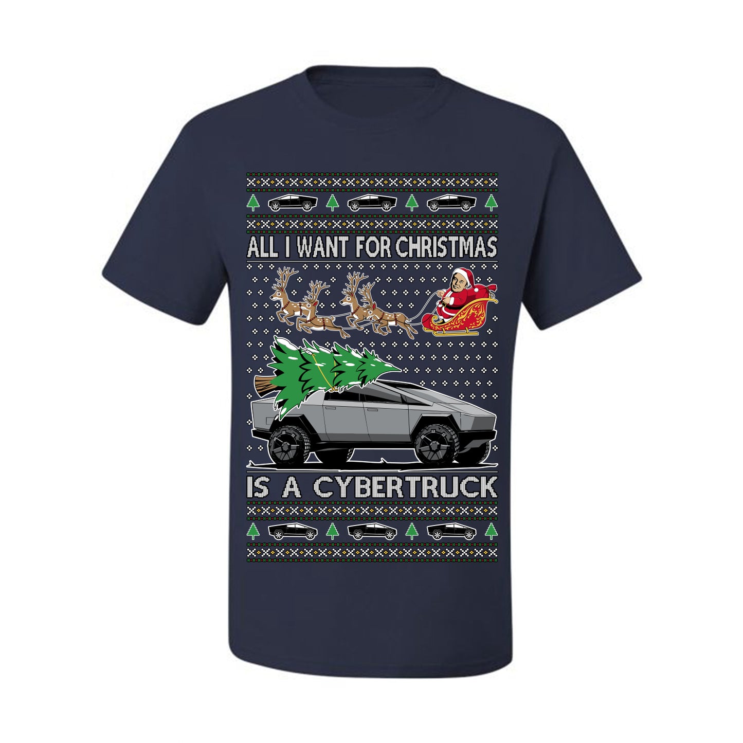 All I Want for Christmas is a Cybertruck, Funny Tech Cyber Truck Elon Musk Santa Claus Reindeer, Meme Ugly Christmas Sweater Ugly Christmas Men's T-Shirt