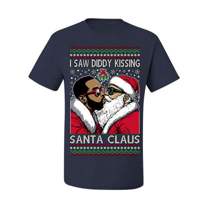 I Saw Diddy Kissing Santa Claus, Funny Party Viral Music Baby Oil Diddler Meme, Ugly Christmas Sweater Ugly Christmas Men's T-Shirt