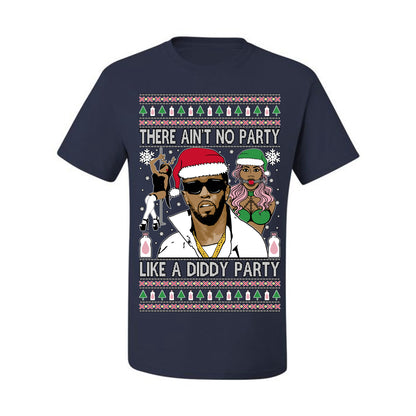 There Ain't No Party Like a Diddy Party, Funny Crazy Party Viral Music Baby Oil Diddler Meme, Ugly Christmas Sweater Ugly Christmas Men's T-Shirt