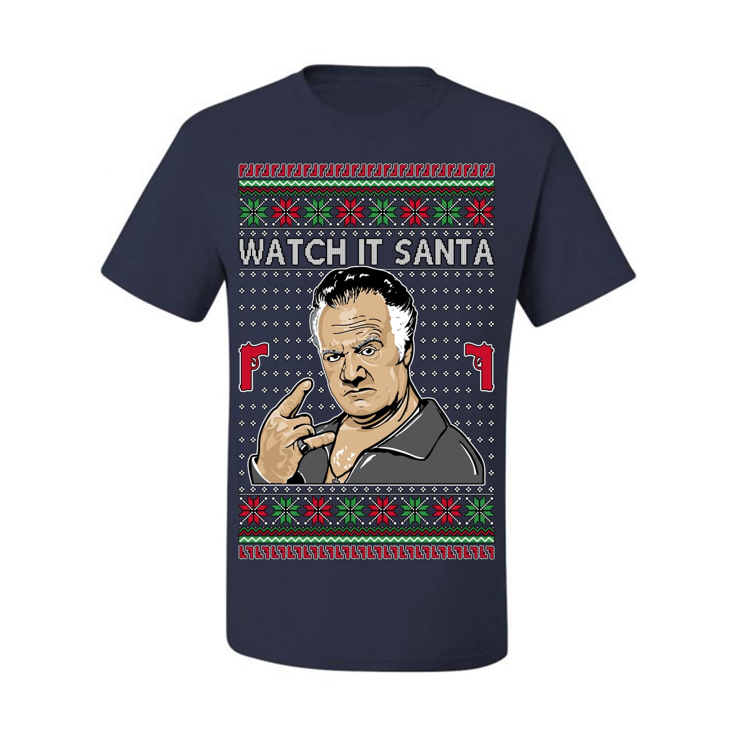Watch It Santa, Funny Paulie Italian NJ New Jersey Mafia, Classic TV Show Ugly Christmas Sweater Ugly Christmas Men's T-Shirt