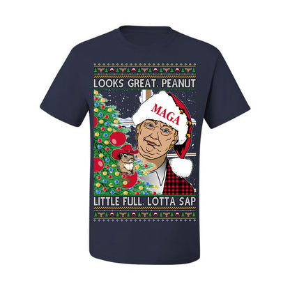 Looks Great Peanut Little Full Lotta Sap, Funny Clark Griswold Xmas Vacation Todd Margo 80s Movie Viral Animal Meme Quote Ugly Christmas Sweater Ugly Christmas Men's T-Shirt