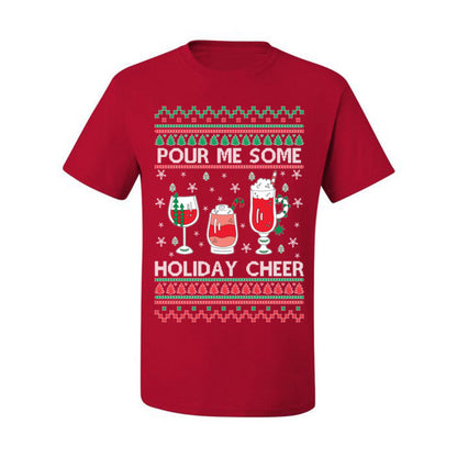 Pour Me Some Holiday Cheer, Funny Cocktail Wine Beer Alcohol Candy Cane Mixed Drinks Bar Crawl, Ugly Christmas Sweater Ugly Christmas Men's T-Shirt