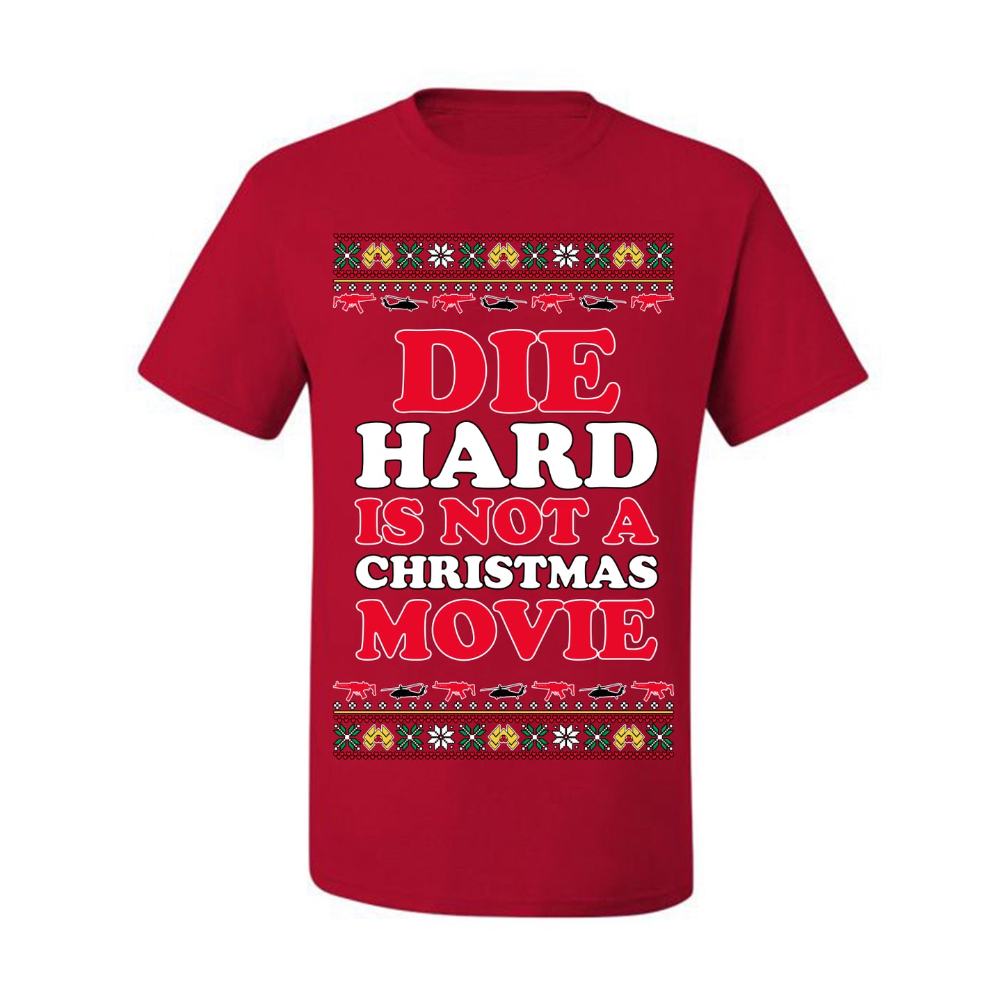 Die Hard is Not a Christmas Movie Classic, McClane Hans Nakatomi Plaza Xmas Party Holiday Movies, Ugly Christmas Sweater Crewneck Sweatshirt Ugly Christmas Men's T-Shirt
