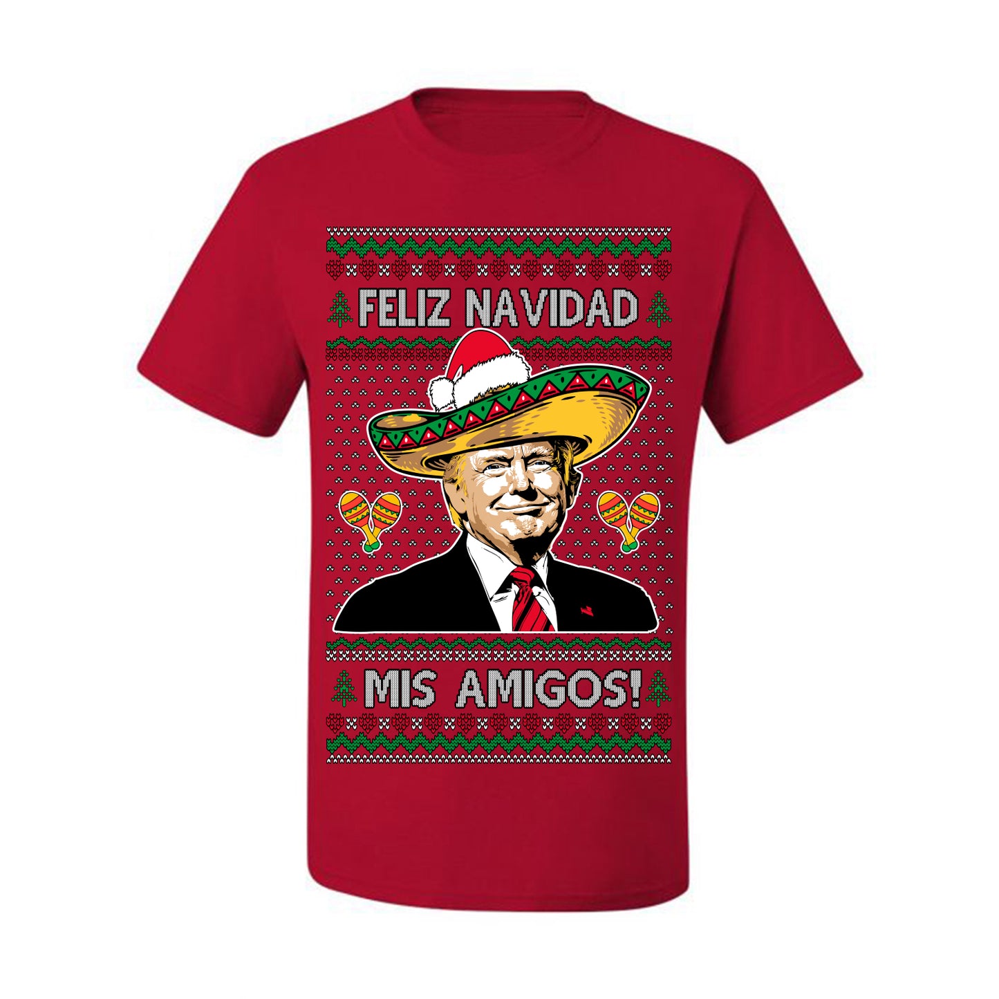 Feliz Navidad Mi Amigos, 47th USA President of the United States, Gift for Republicans Conservatives Ugly Christmas Sweater Ugly Christmas Men's T-Shirt