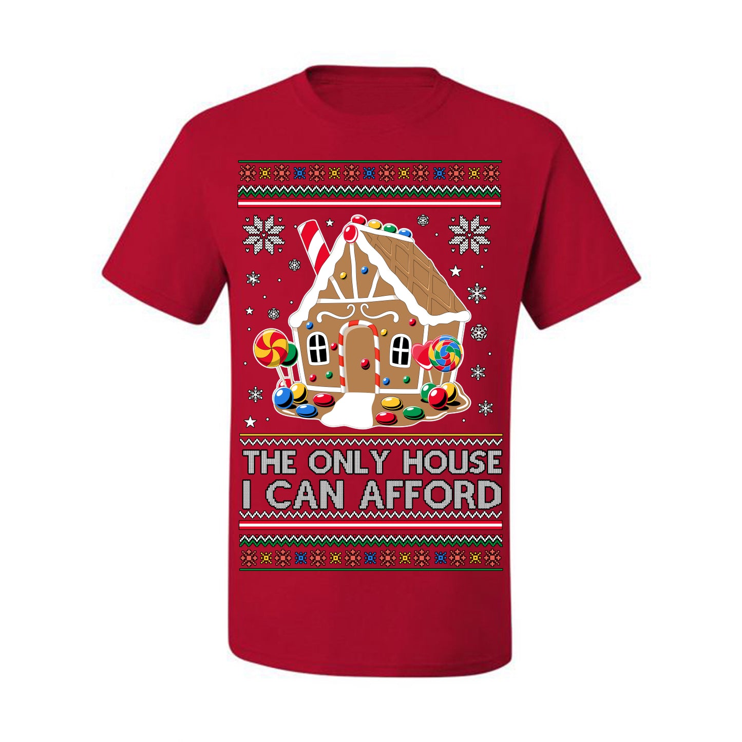 The Only House I Can Afford, Funny Viral Millennial Economy Market Retirement Meme Ugly Christmas Sweater Ugly Christmas Men's T-Shirt