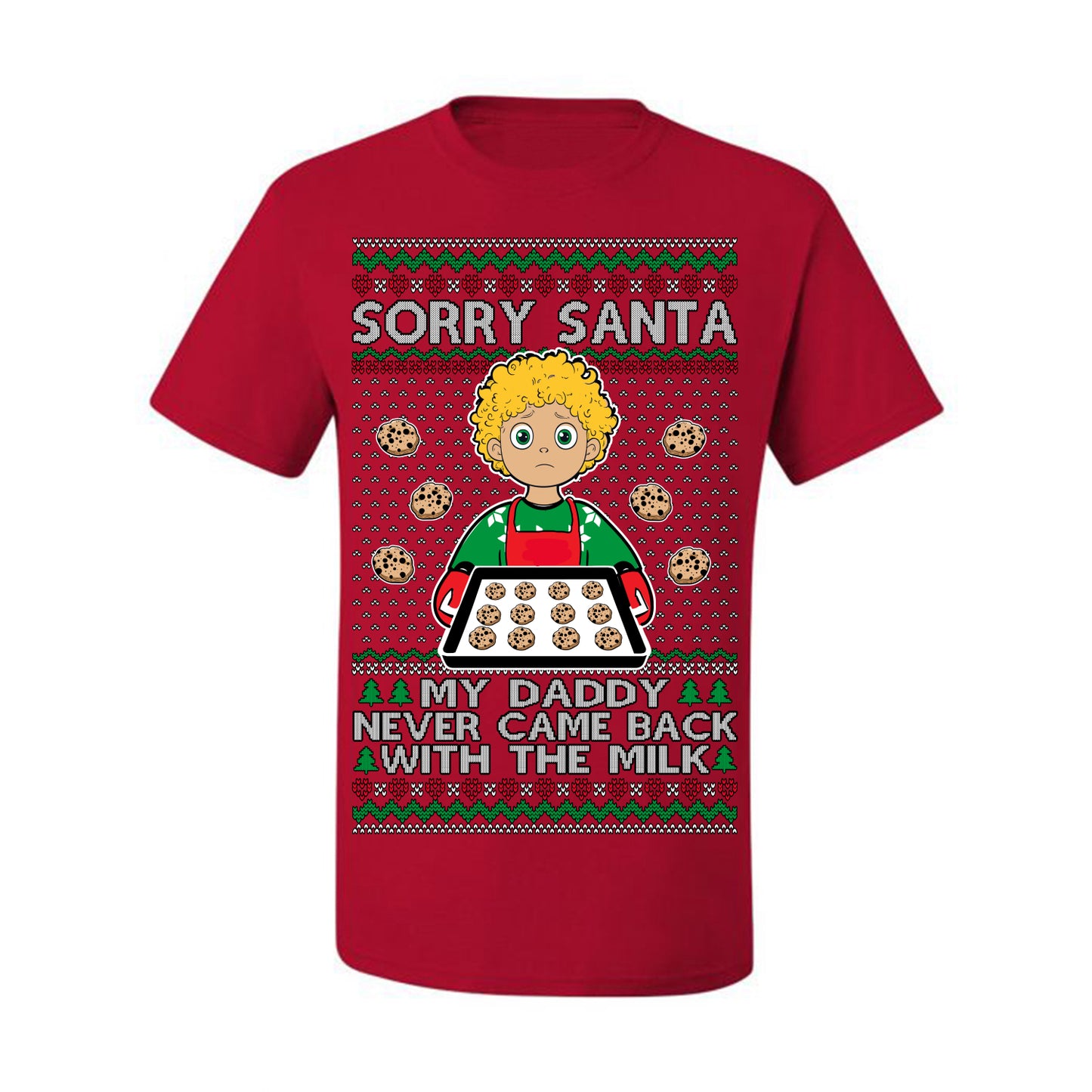 Sorry Santa Dad Never Came Back With Milk, Funny Viral Daddy Left Sad Kid Meme Ugly Christmas Sweater Ugly Christmas Men's T-Shirt