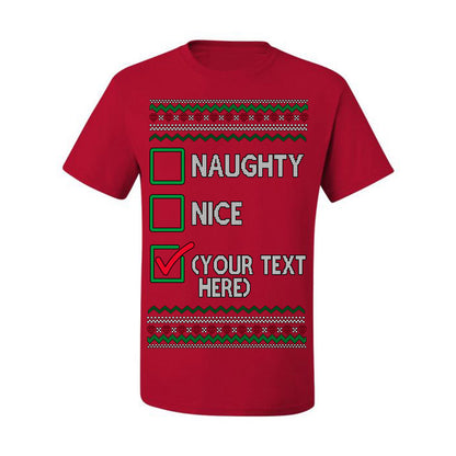 Naughty Nice, Custom Your Text Here Customized Personalized Gift for Men Women, Ugly Christmas Sweater Ugly Christmas