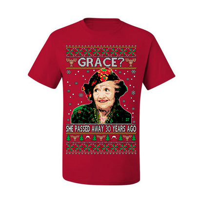 Grace She Passed Away 30 Years Ago, Funny Aunt Bethany Classic Holiday 80s Xmas Movies Ugly Christmas Sweater Ugly Christmas Men's T-Shirt