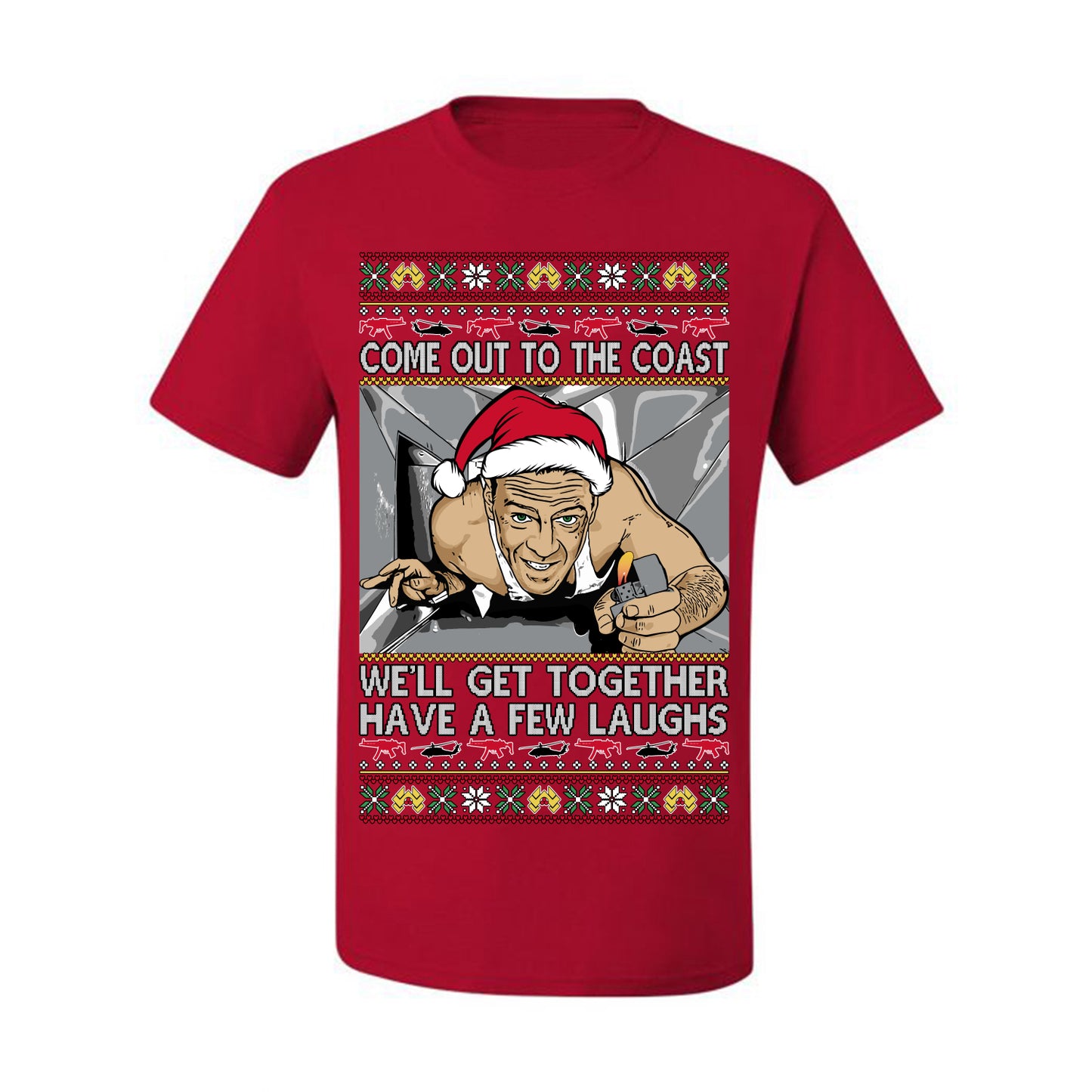 Come Out to the Coast Have a Few Laughs, Funny Die Hard Movie Scene Vent Lighter Quote McClane Nakatomi Plaza Xmas Party, Ugly Christmas Sweater Ugly Christmas Men's T-Shirt