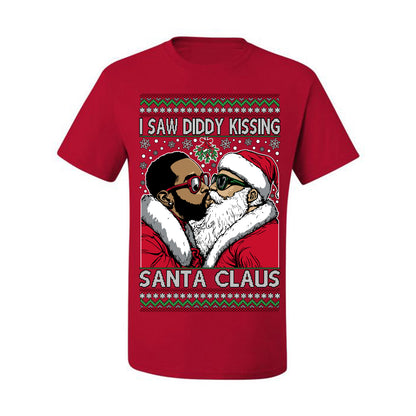 I Saw Diddy Kissing Santa Claus, Funny Party Viral Music Baby Oil Diddler Meme, Ugly Christmas Sweater Ugly Christmas Men's T-Shirt