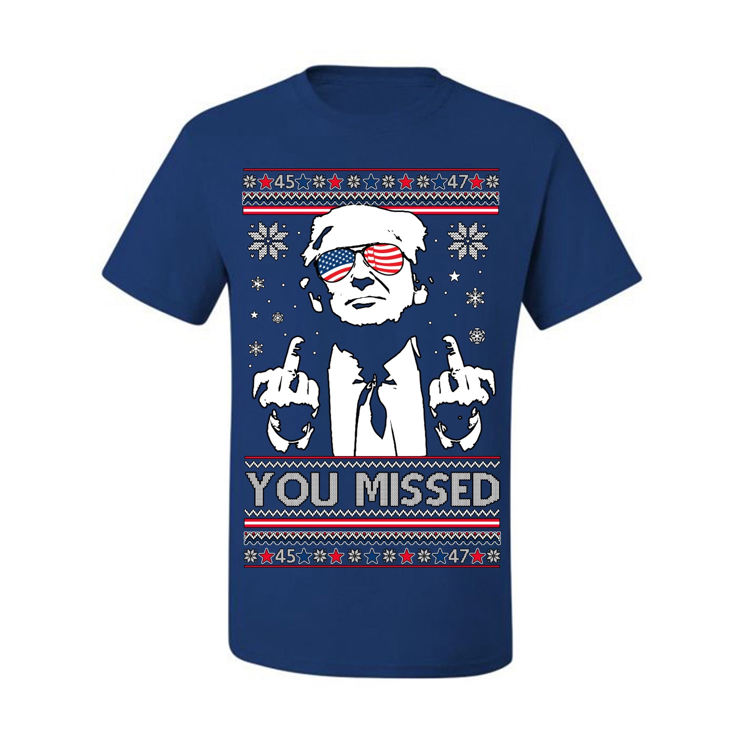 You Missed Funny 45 47 President Trump Shot USA Glasses, 47th USA President of the United States, Gift for Republicans Conservatives Ugly Christmas Sweater Ugly Christmas Men's T-Shirt