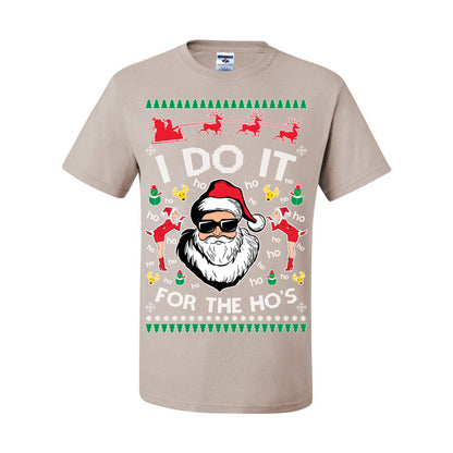 I Do It for the Hos Funny Santa Claus, Xmas Winter Holiday Classic Elves Presents Ugly Christmas Sweater Ugly Christmas Men's T-Shirt