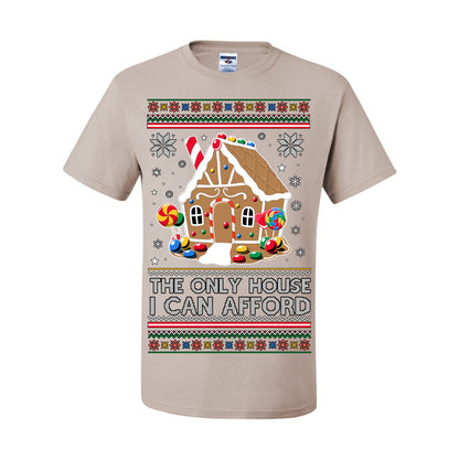 The Only House I Can Afford, Funny Viral Millennial Economy Market Retirement Meme Ugly Christmas Sweater Ugly Christmas Men's T-Shirt