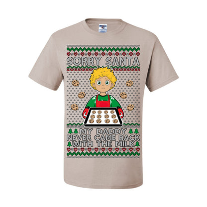 Sorry Santa Dad Never Came Back With Milk, Funny Viral Daddy Left Sad Kid Meme Ugly Christmas Sweater Ugly Christmas Men's T-Shirt