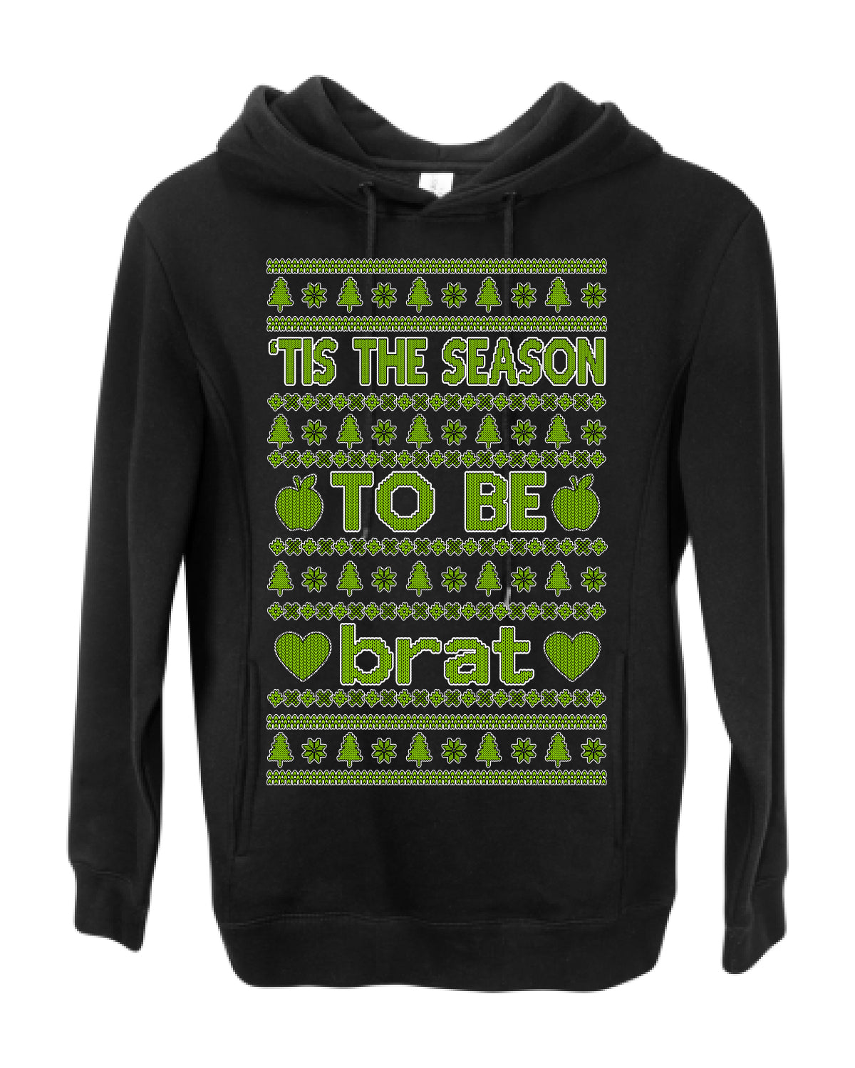 Tis the Season to Be Brat Green Text, Xmas Viral Meme Music Rave Concert Merch, Unisex Ugly Christmas Sweaters for Women Men Ugly Christmas Premium Side-Pocket Hoodie Sweatshirt