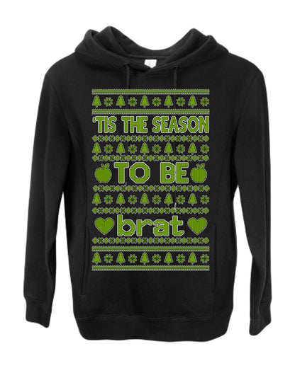 Tis the Season to Be Brat Green Text, Xmas Viral Meme Music Rave Concert Merch, Unisex Ugly Christmas Sweaters for Women Men Ugly Christmas Premium Side-Pocket Hoodie Sweatshirt