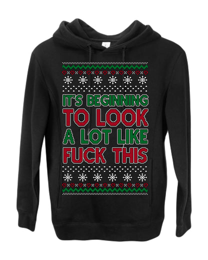 It's Beginning to Look a Lot Like Fuck This Funny Vulgar Swear Curse Words Ugly Christmas Sweater Ugly Christmas Premium Side-Pocket Hoodie Sweatshirt
