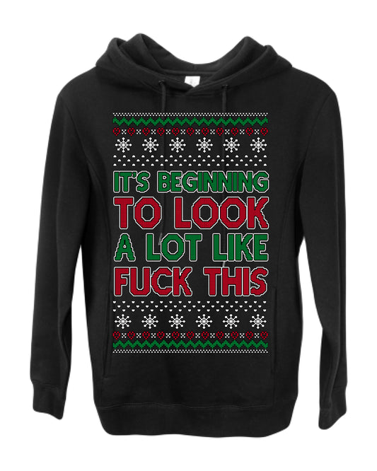 It's Beginning to Look a Lot Like Fuck This Funny Vulgar Swear Curse Words Ugly Christmas Sweater Ugly Christmas Premium Side-Pocket Hoodie Sweatshirt