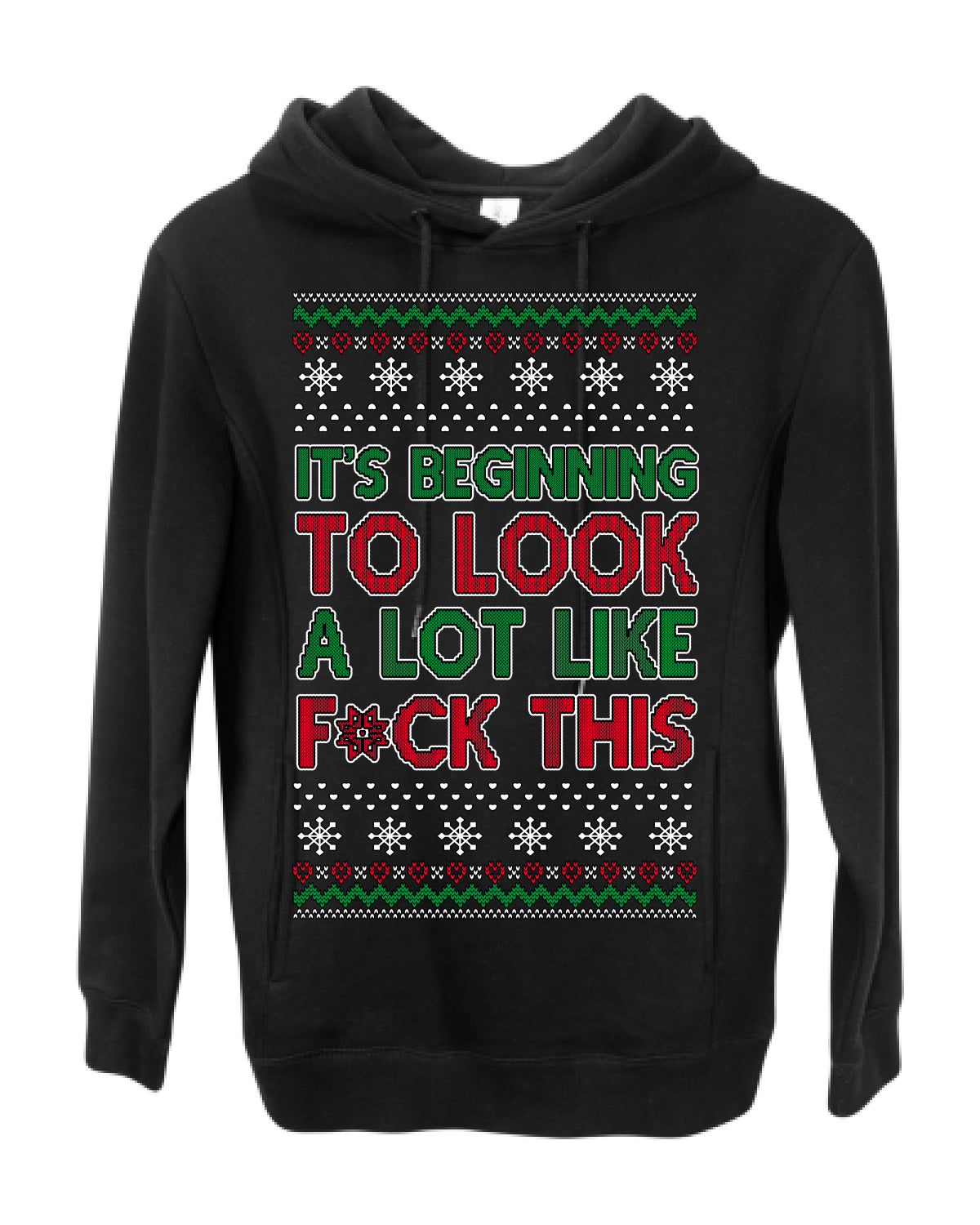 It's Beginning to Look a Lot Like F This Clean Funny Swear Curse Word Ugly Christmas Sweater Ugly Christmas Premium Side-Pocket Hoodie Sweatshirt