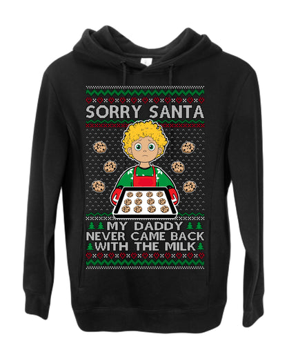 Sorry Santa Dad Never Came Back With Milk, Funny Viral Daddy Left Sad Kid Meme Ugly Christmas Sweater Ugly Christmas Premium Side-Pocket Hoodie Sweatshirt