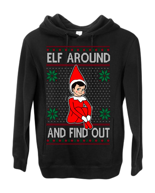 Elf Around and Find Out Funny Gift Toy on a Shelf, Classic Viral Winter Holidays Xmas Meme Ugly Christmas Sweater Ugly Christmas Premium Side-Pocket Hoodie Sweatshirt