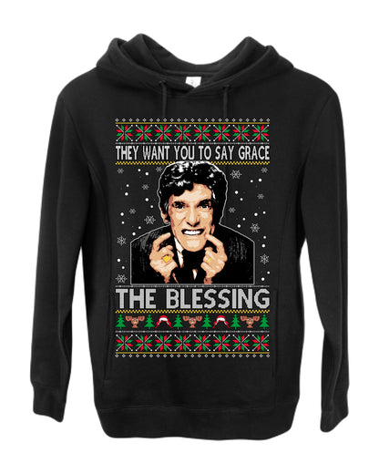 They Want You to Say Grace The Blessing, Fiunny Uncle Louis Classic Holiday 80s Xmas Movies Ugly Christmas Sweater Ugly Christmas Premium Side-Pocket Hoodie Sweatshirt
