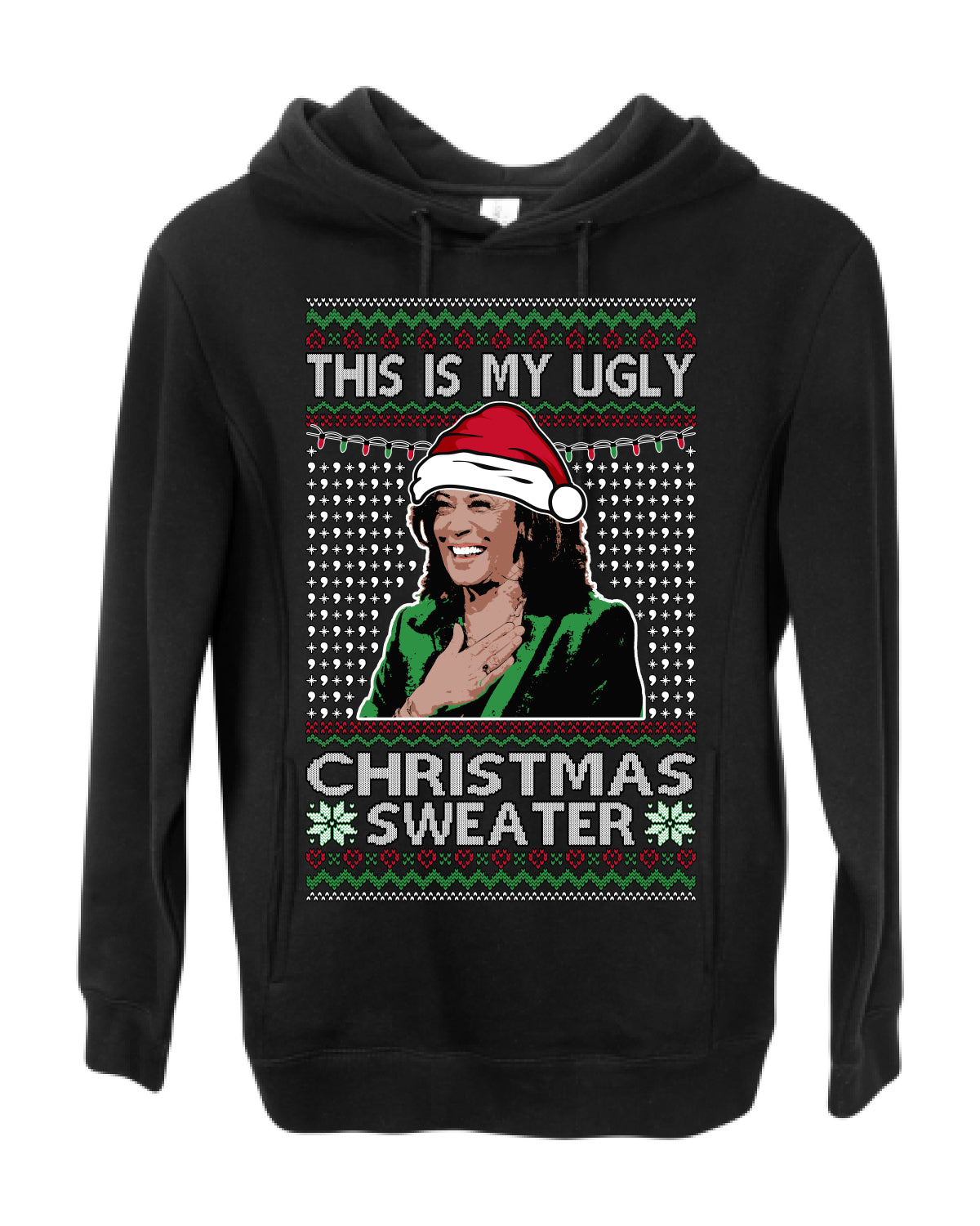 This Is My Ugly Sweater, Funny Santa Anti Kamala Harris, Political Ugly Christmas Sweater Ugly Christmas Premium Side-Pocket Hoodie Sweatshirt