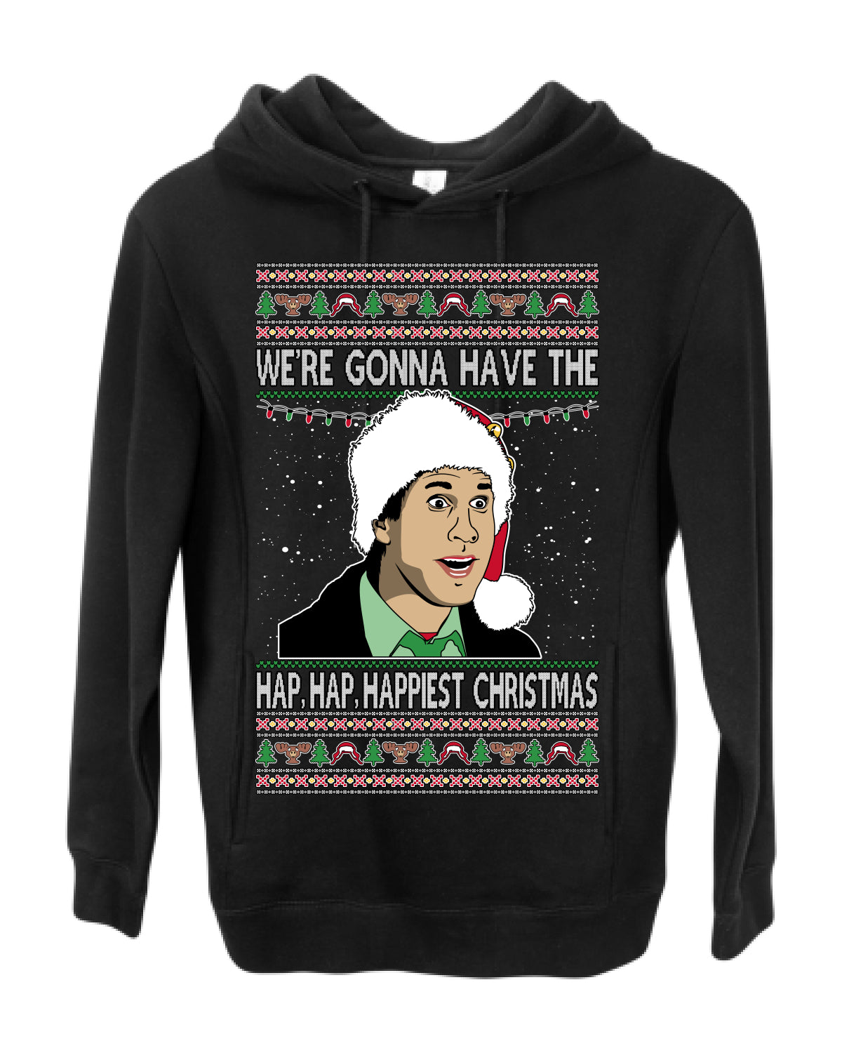 We're Gonna Have the Hap Hap Happiest, Funny Clark Quote 80s Classic Xmas Christmas Vacation Cousin Eddie Quotes, Ugly Christmas Sweater Ugly Christmas Premium Side-Pocket Hoodie Sweatshirt