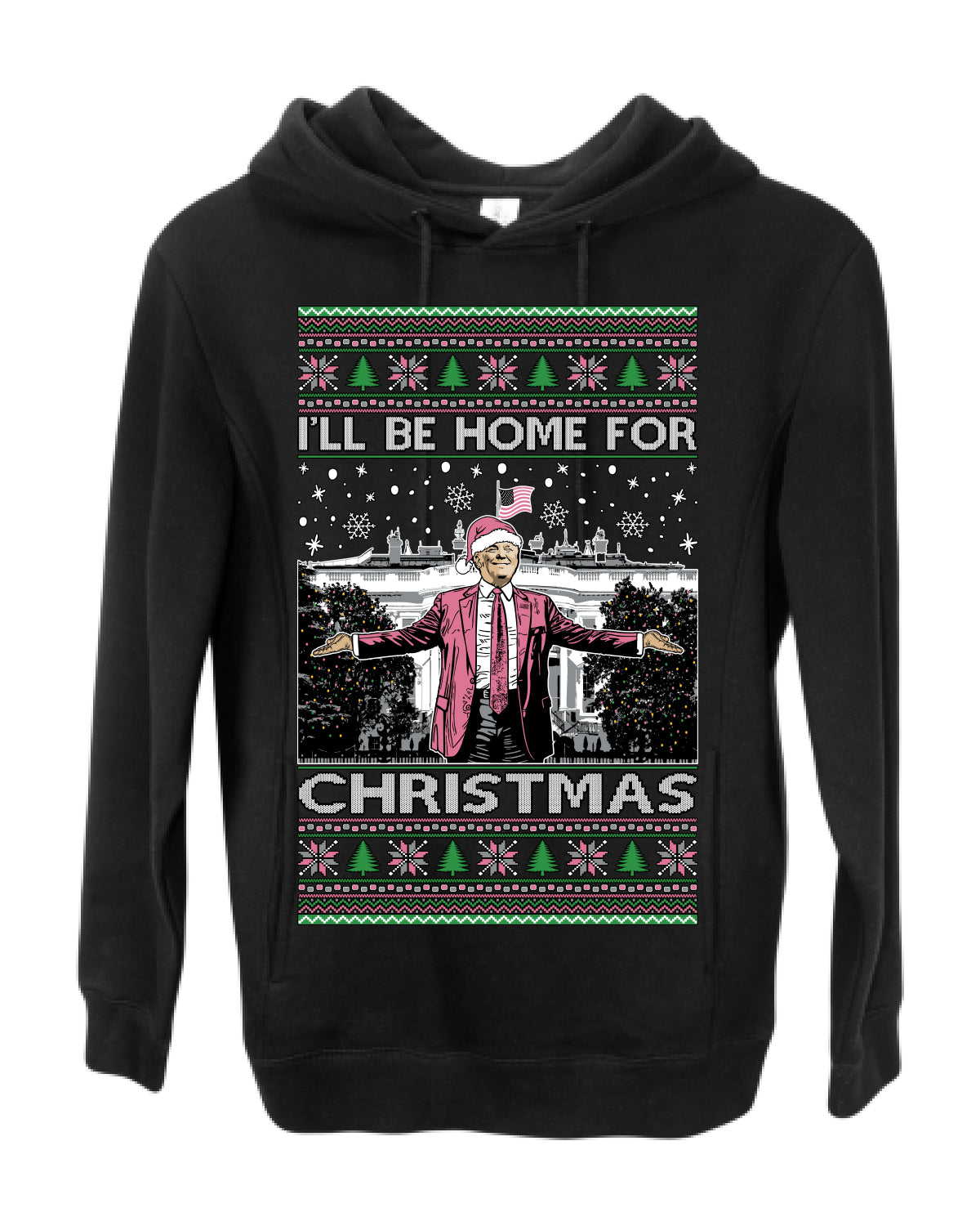 I'll Be Home for Christmas Pink Suit | Funny Santa Clause President Donald Trump White House Holiday Xmas Sweaters, MAGA Ugly Christmas Premium Side-Pocket Hoodie Sweatshirt