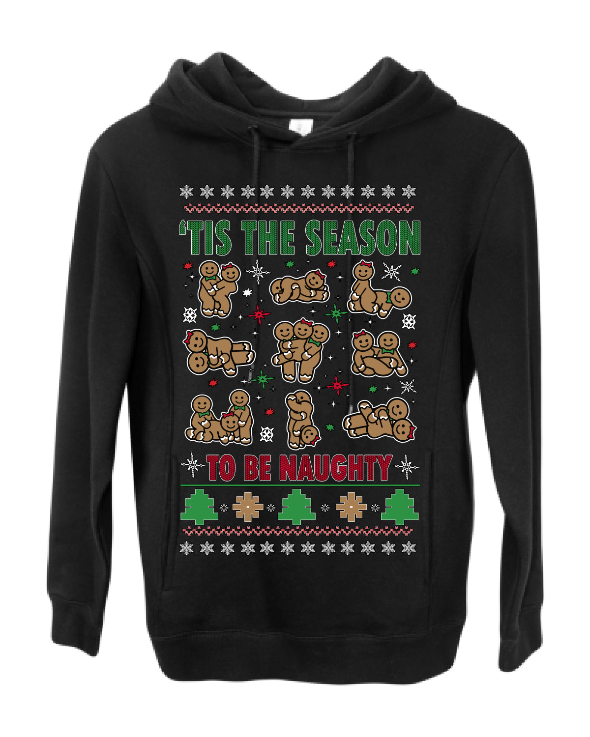 Tis' The Season To Be Naughty Funny Gingerbread Cookie Unisex Ugly Crewneck Sweatshirt Ugly Christmas Premium Side-Pocket Hoodie Sweatshirt