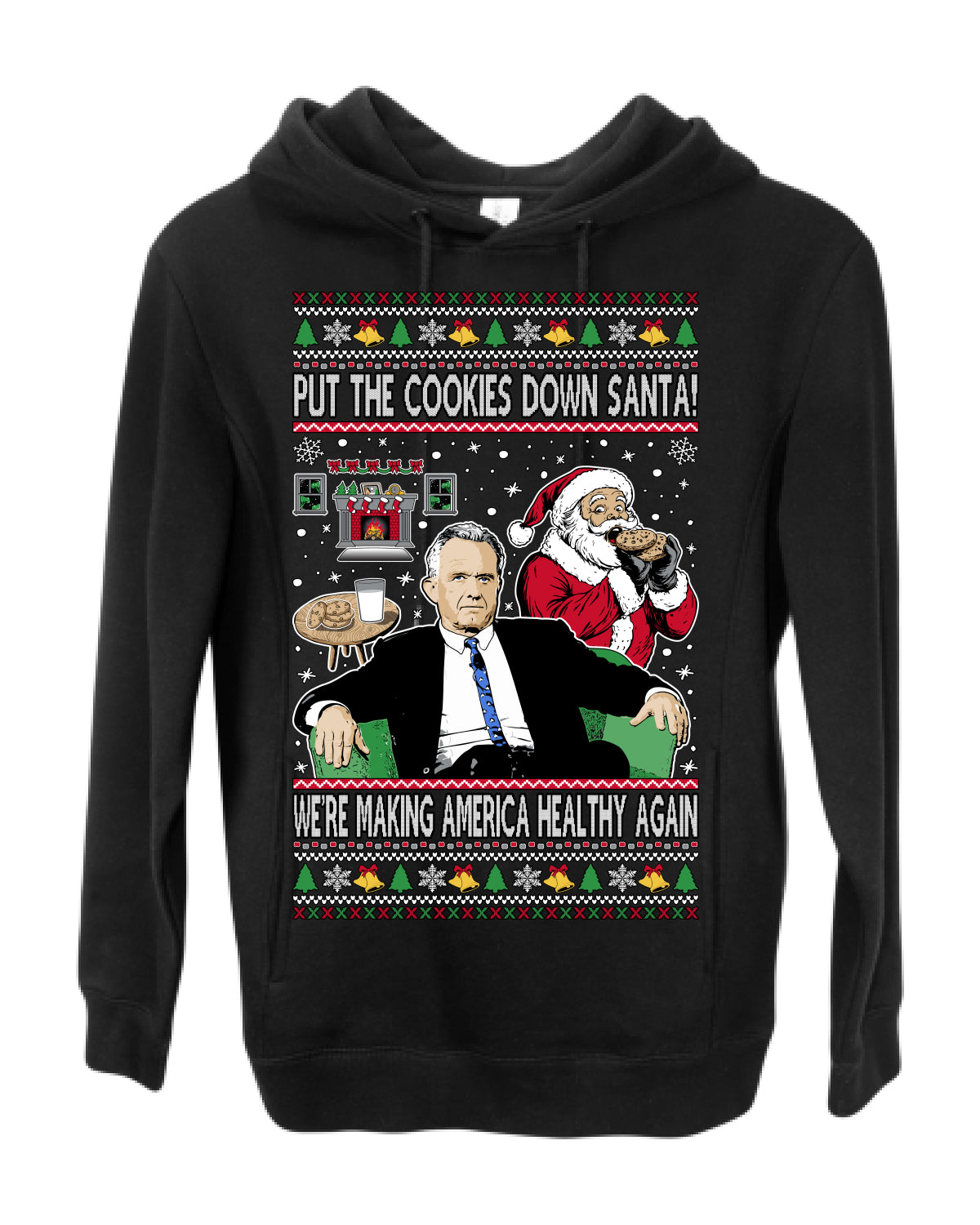 Put the Cookies Down Santa! Make America Healthy Again RFK, Funny Republican Xmas MAGA Gift Trump Ugly Christmas Sweater Ugly Christmas Premium Side-Pocket Hoodie Sweatshirt
