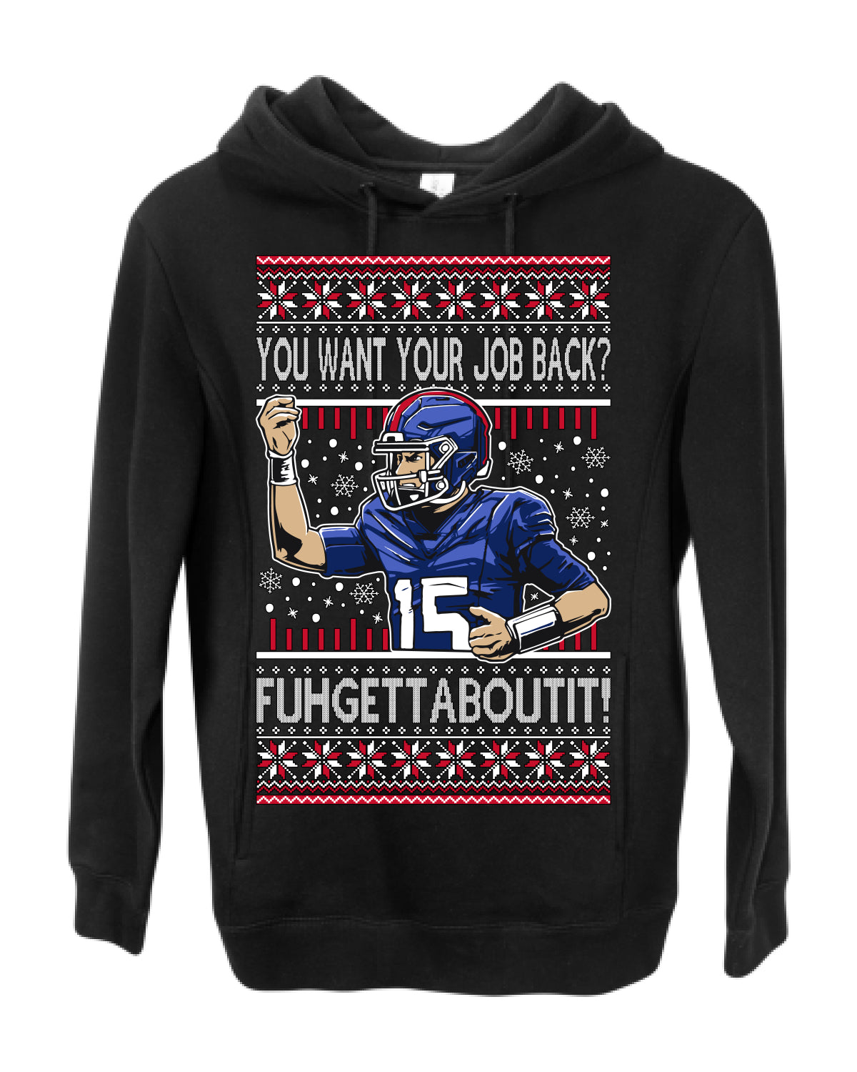 Want Your Job Back? Fuhgettaboutit Tommy Cutlets New York Sports QB Fantasy Sports Ugly Christmas Sweater Ugly Christmas Premium Side-Pocket Hoodie Sweatshirt