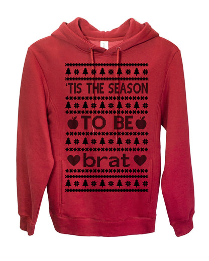 Tis the Season to Be Brat Dark Text, Xmas Viral Meme Music Rave Concert Merch, Unisex Ugly Christmas Sweaters for Women Men Ugly Christmas Premium Side-Pocket Hoodie Sweatshirt