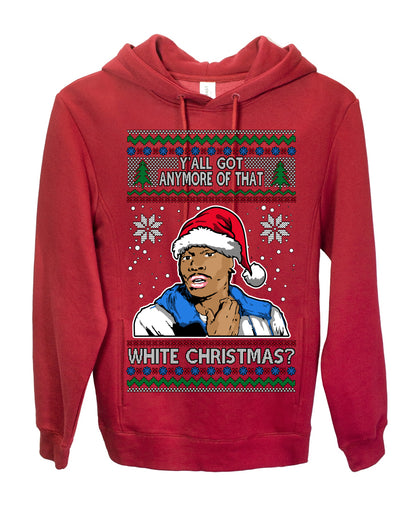 Y'all Got Anymore of that White Christmas, Funny Tyrone Biggums Crackhead Dave TV Show Crack Joke Parody Ugly Christmas Sweater Ugly Christmas Premium Side-Pocket Hoodie Sweatshirt