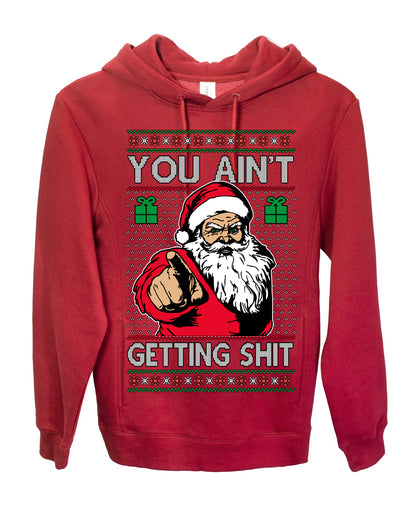 You Ain't Getting Shit Funny Santa Claus Ugly Christmas Sweater Ugly Christmas Premium Side-Pocket Hoodie Sweatshirt
