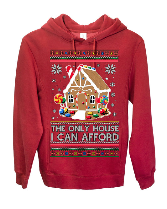 The Only House I Can Afford, Funny Viral Millennial Economy Market Retirement Meme Ugly Christmas Sweater Ugly Christmas Premium Side-Pocket Hoodie Sweatshirt